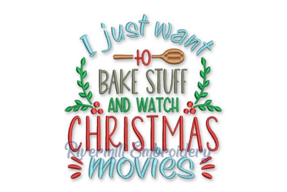 Bake Stuff and Watch Christmas Movies